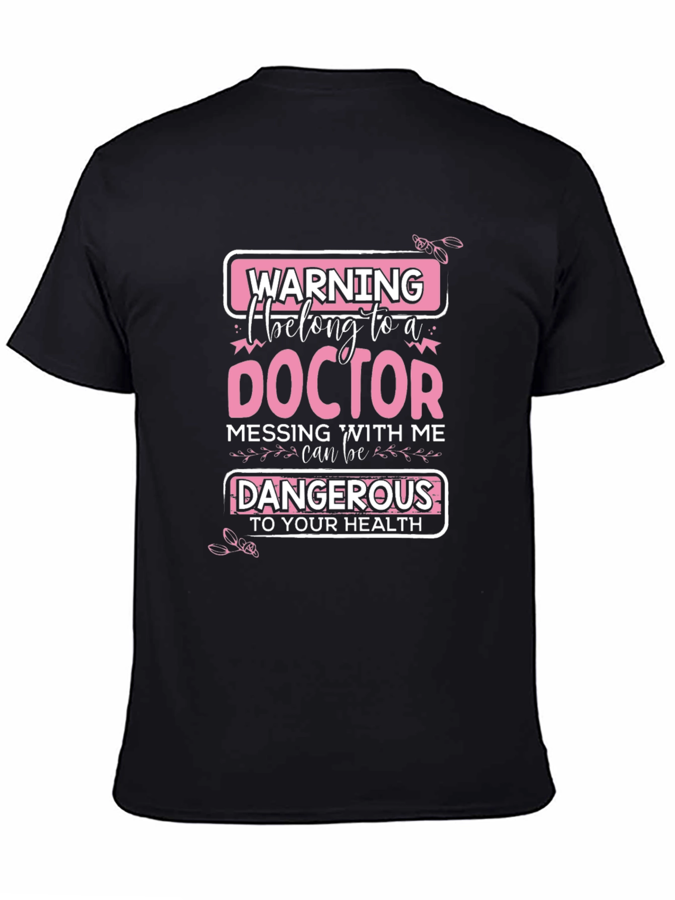 Warning: I Belong to a Doctor T-Shirt