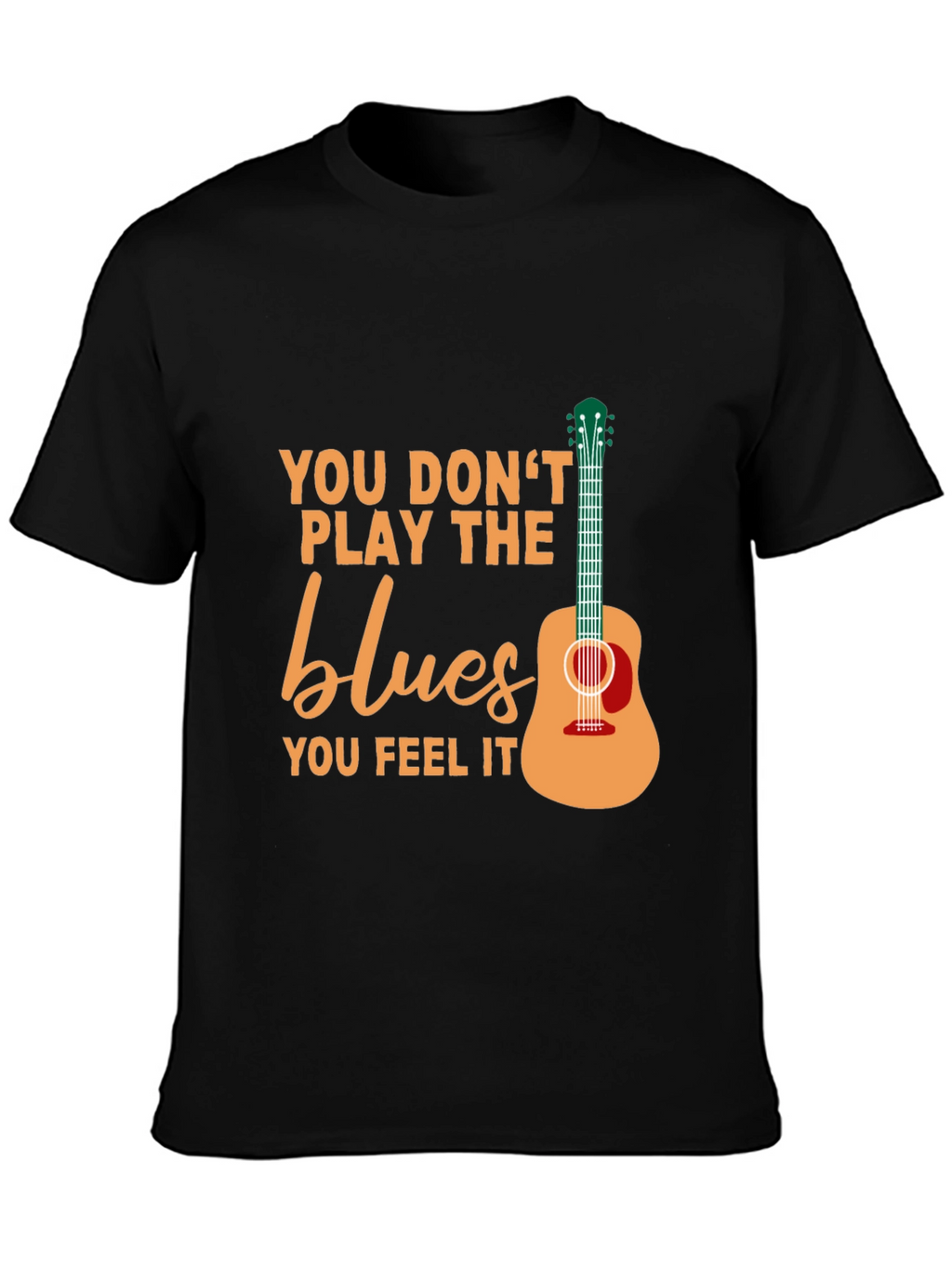 Blues Music T-Shirt - Feel the Blues!