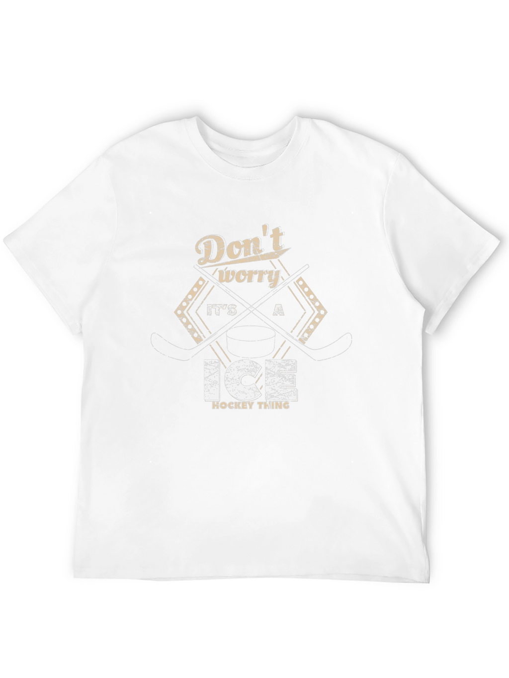 Dont Worry Its A Ice Hockey Thing T-Shirt