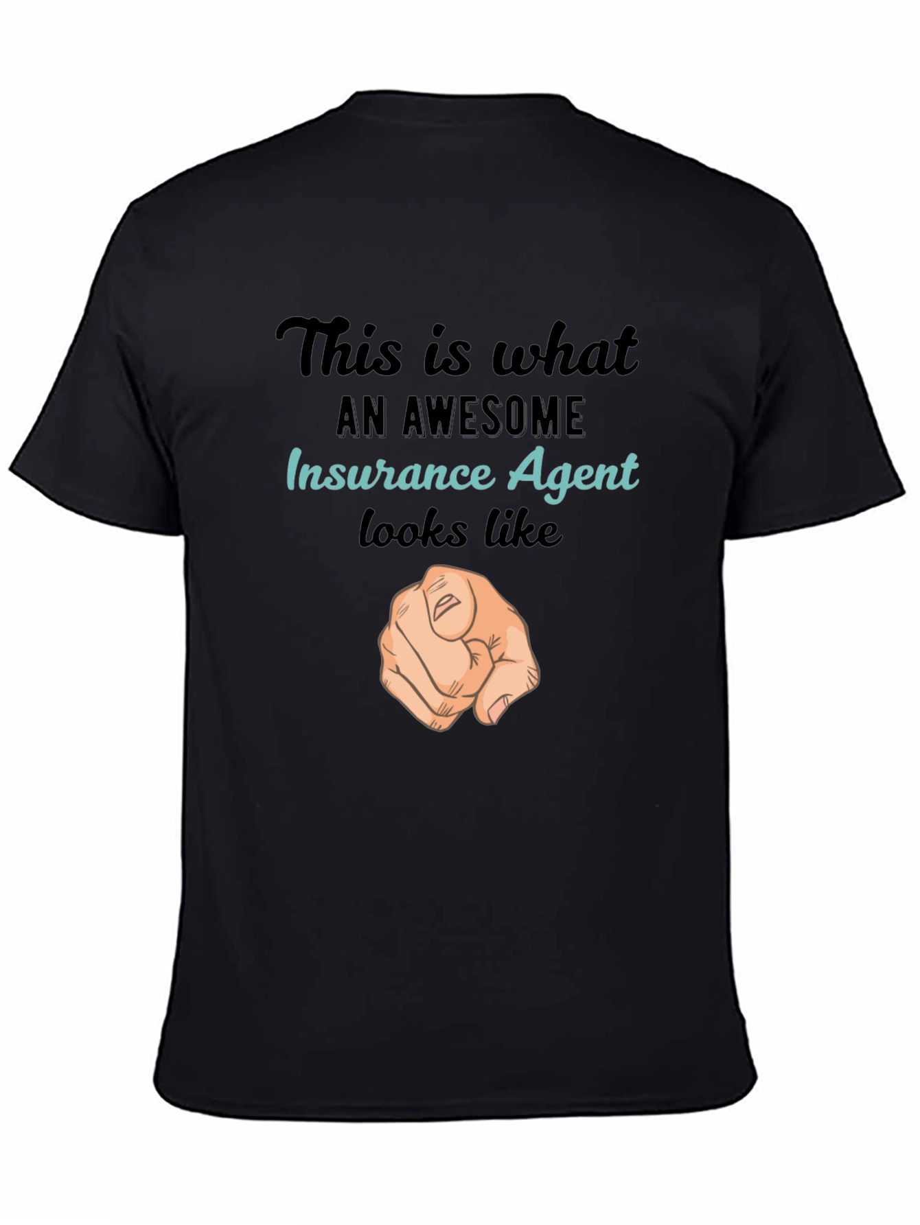 Awesome Insurance Agent T-Shirt - Pointing Finger Design