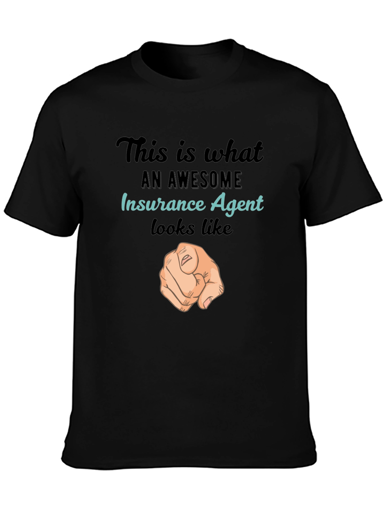 Awesome Insurance Agent T-Shirt - Pointing Finger Design