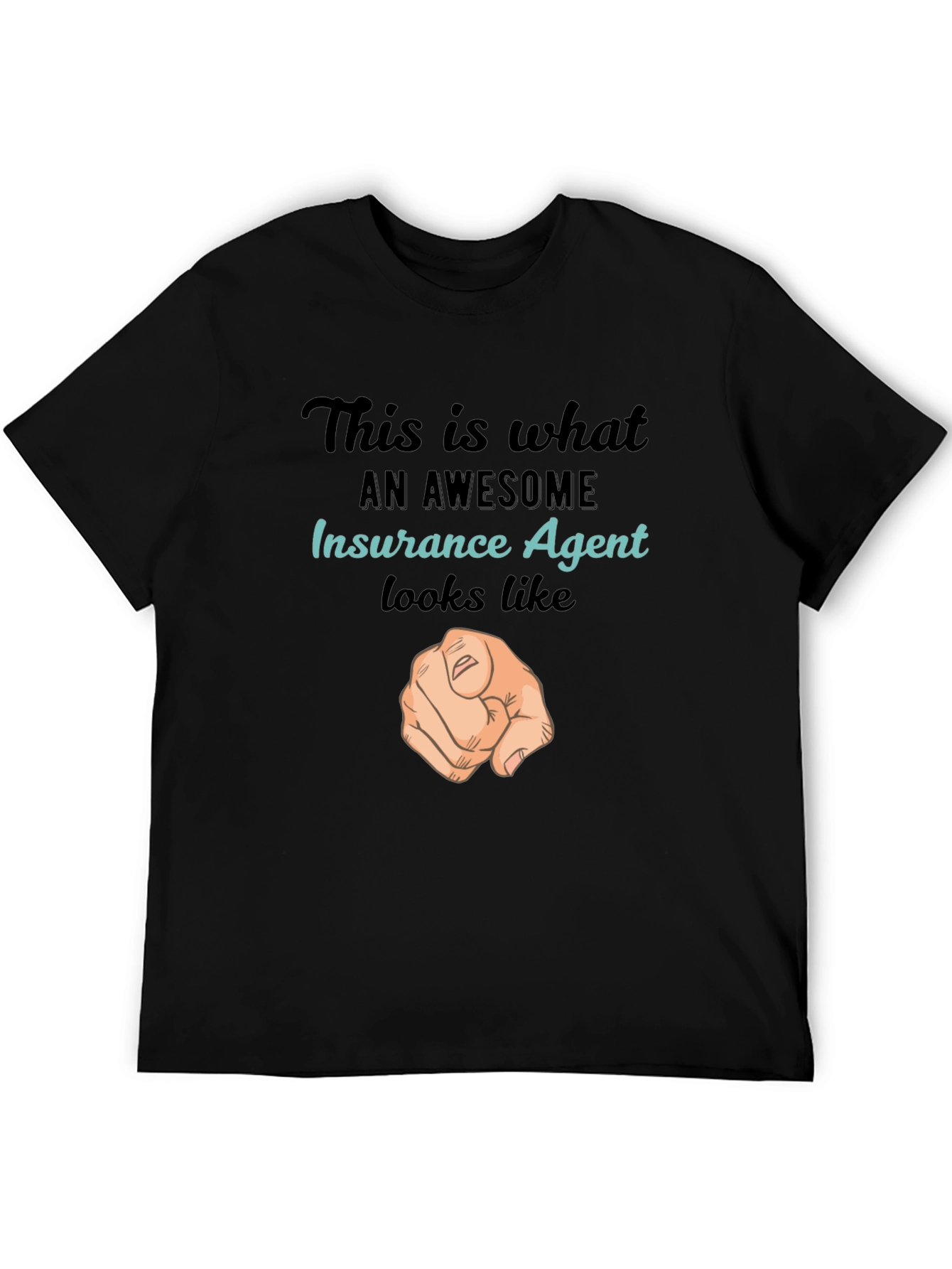 Awesome Insurance Agent T-Shirt - Pointing Finger Design