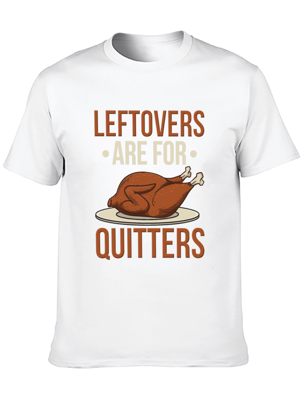 Leftovers Are For Quitters Graphic Tee