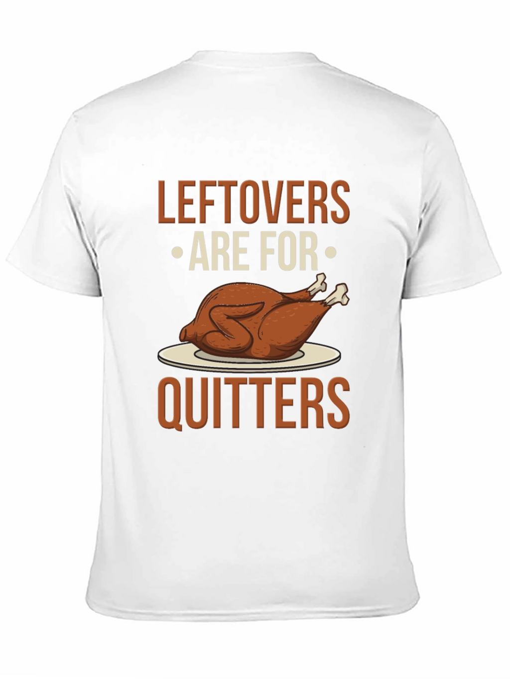 Leftovers Are For Quitters Graphic Tee