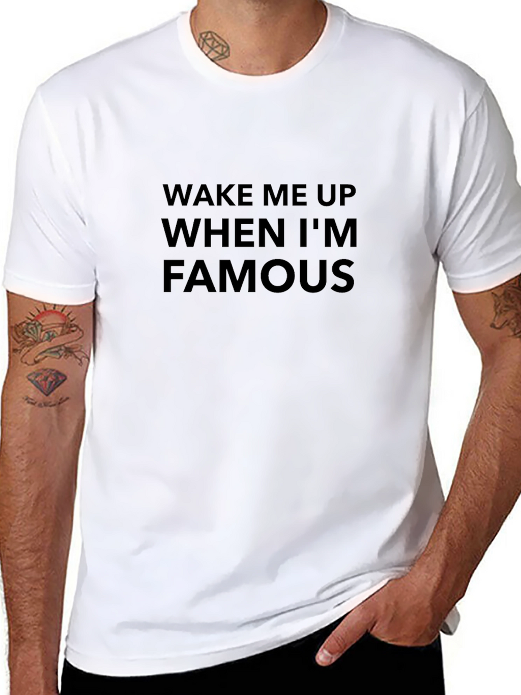 Wake Me Up When Im Famous T-Shirt