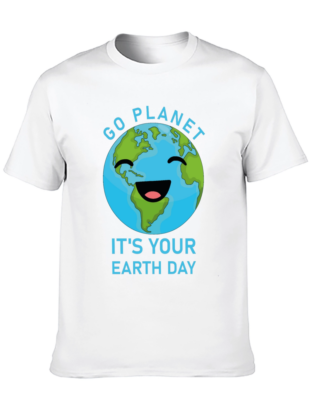 Go Planet Its Your Earth Day T-Shirt