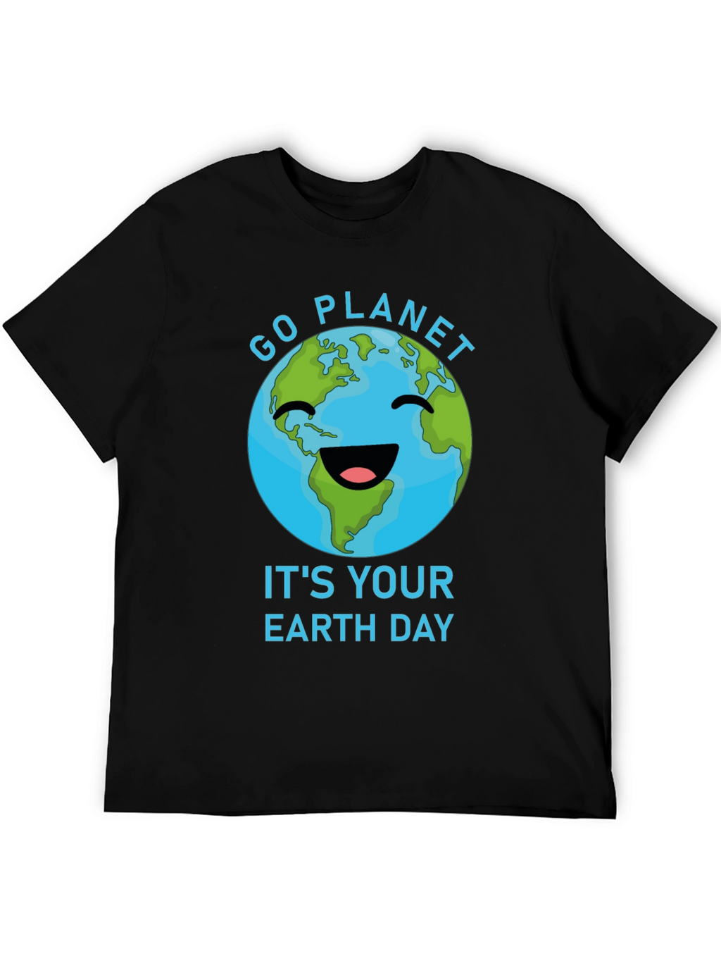 Go Planet Its Your Earth Day T-Shirt