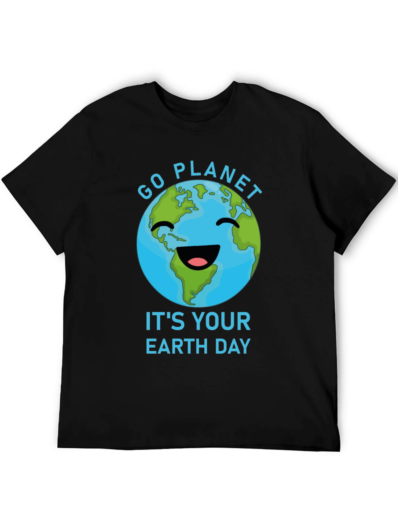 Go Planet Its Your Earth Day T-Shirt