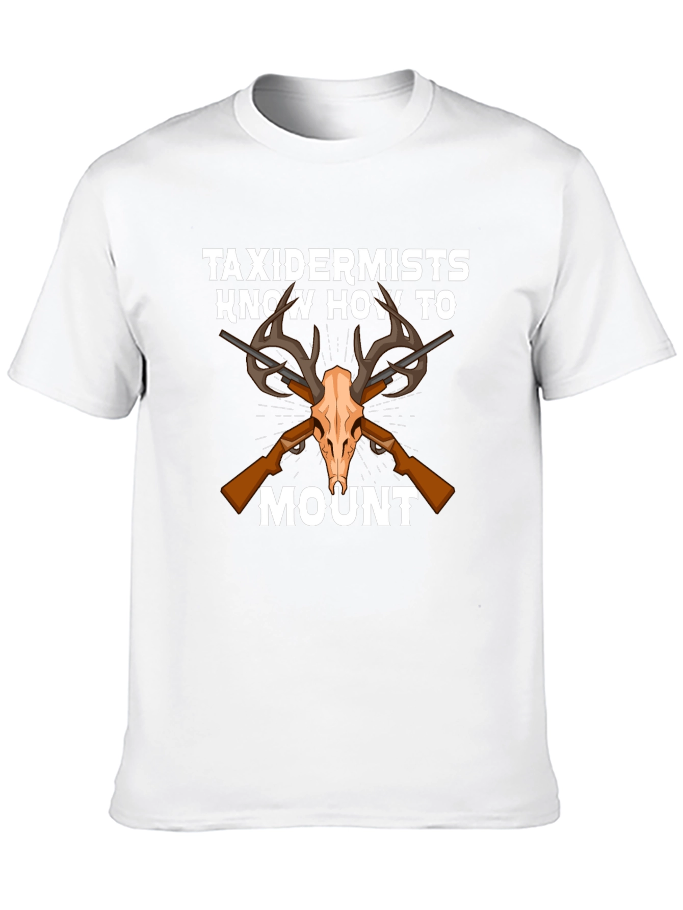 Taxidermists Know How to Mount Graphic T-Shirt