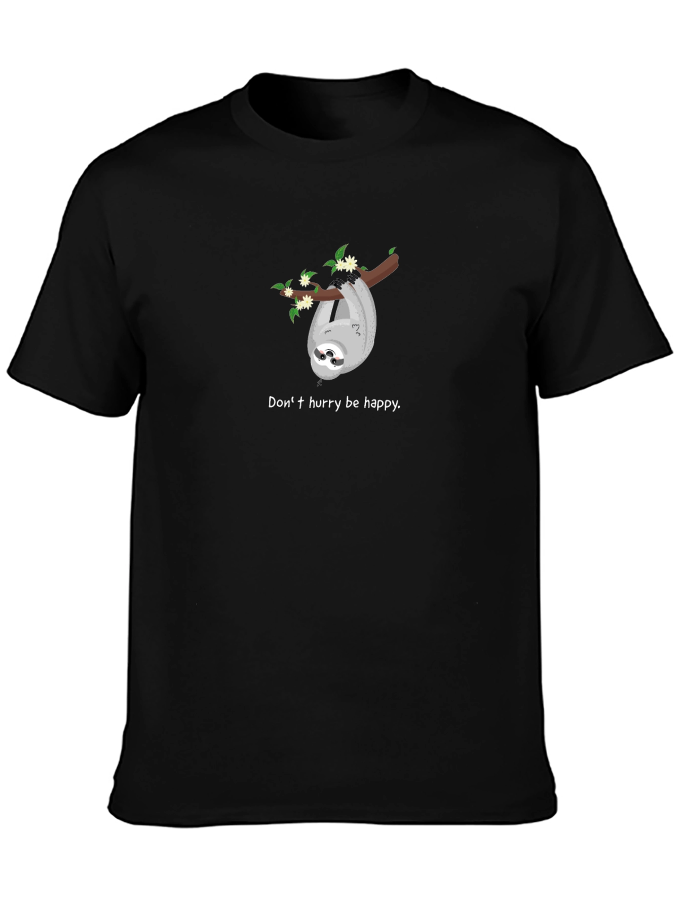 Dont Hurry Be Happy Sloth Graphic Tee