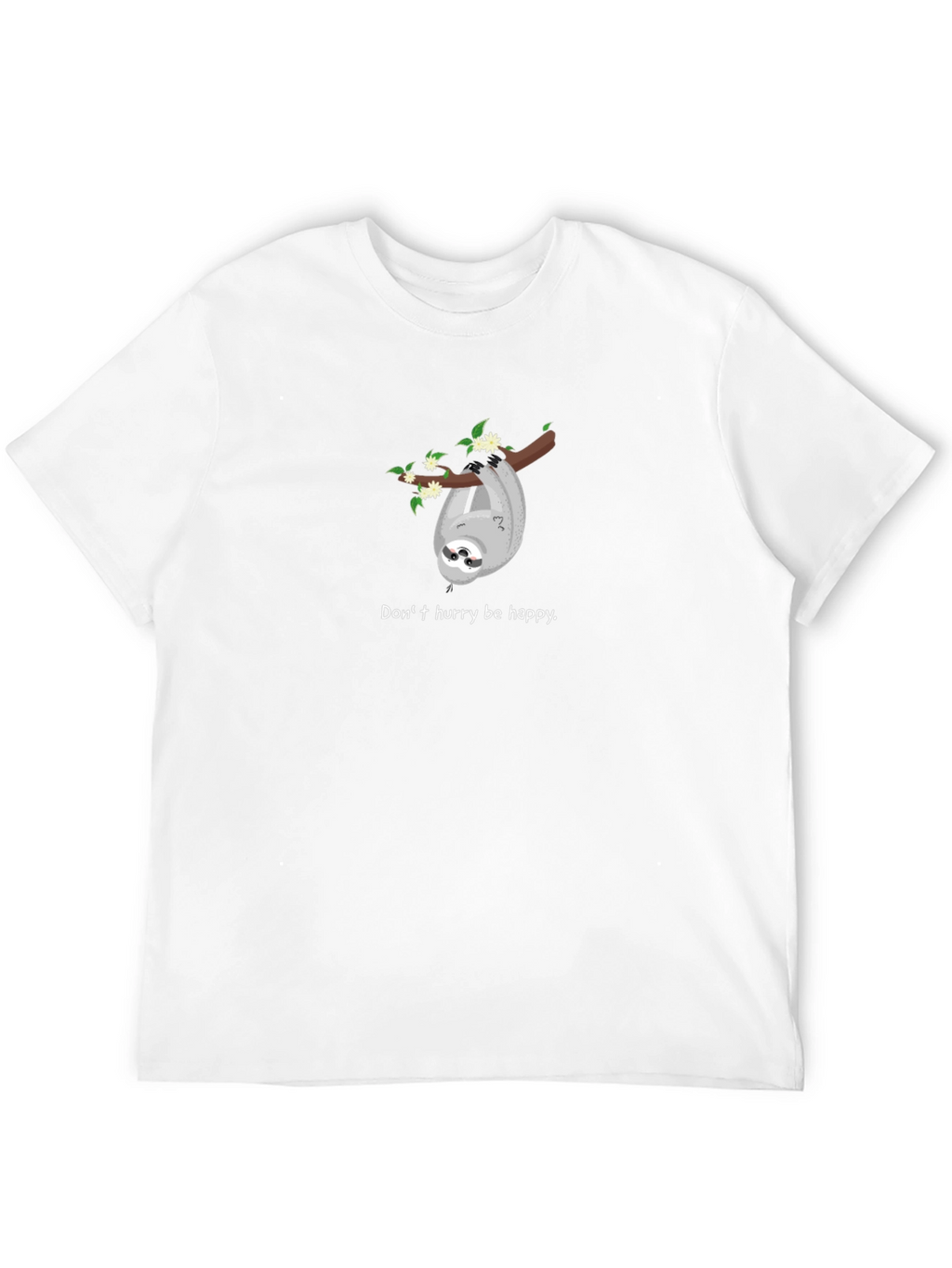 Dont Hurry Be Happy Sloth Graphic Tee