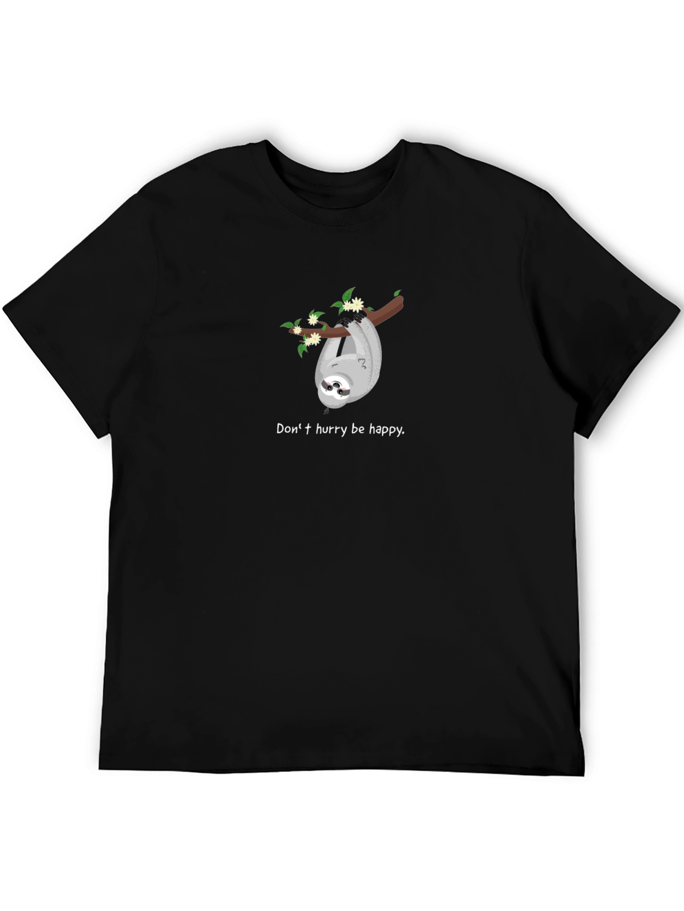 Dont Hurry Be Happy Sloth Graphic Tee