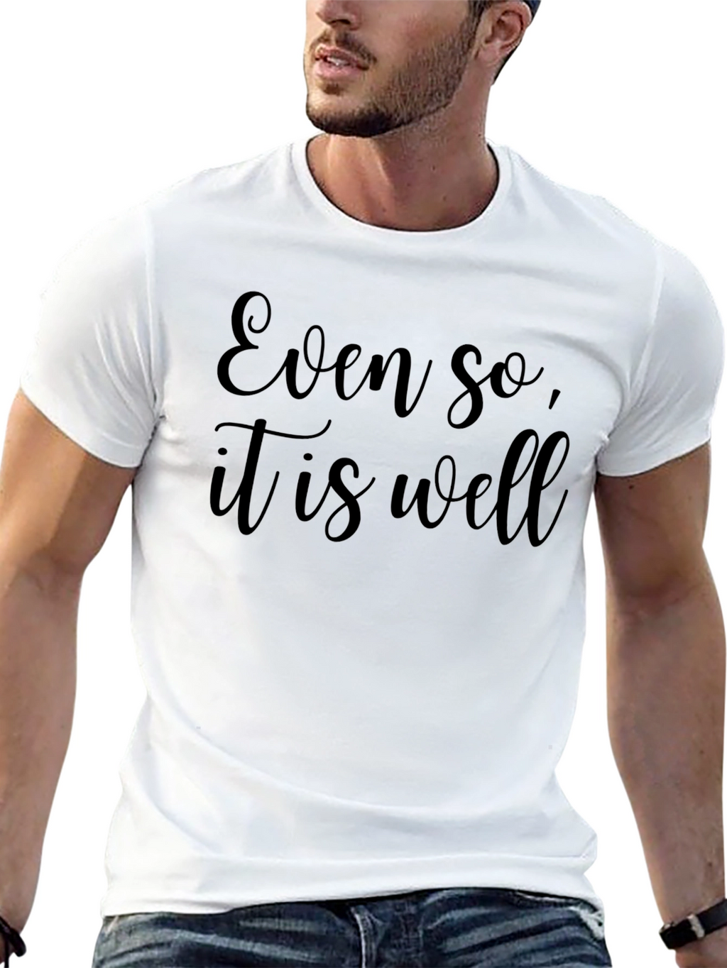 Even So It is Well - Black T-Shirt