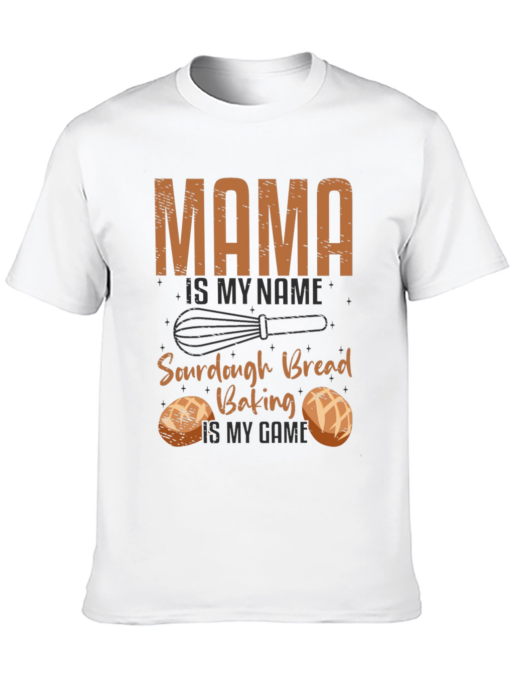 Mama Sourdough Bread Baking T-Shirt