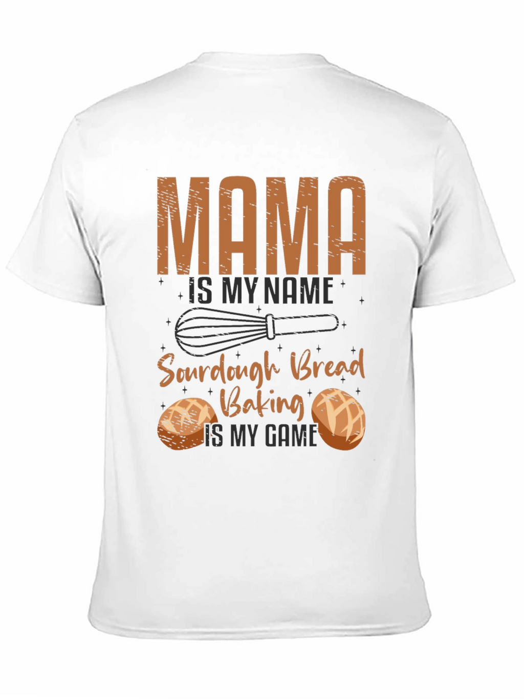 Mama Sourdough Bread Baking T-Shirt