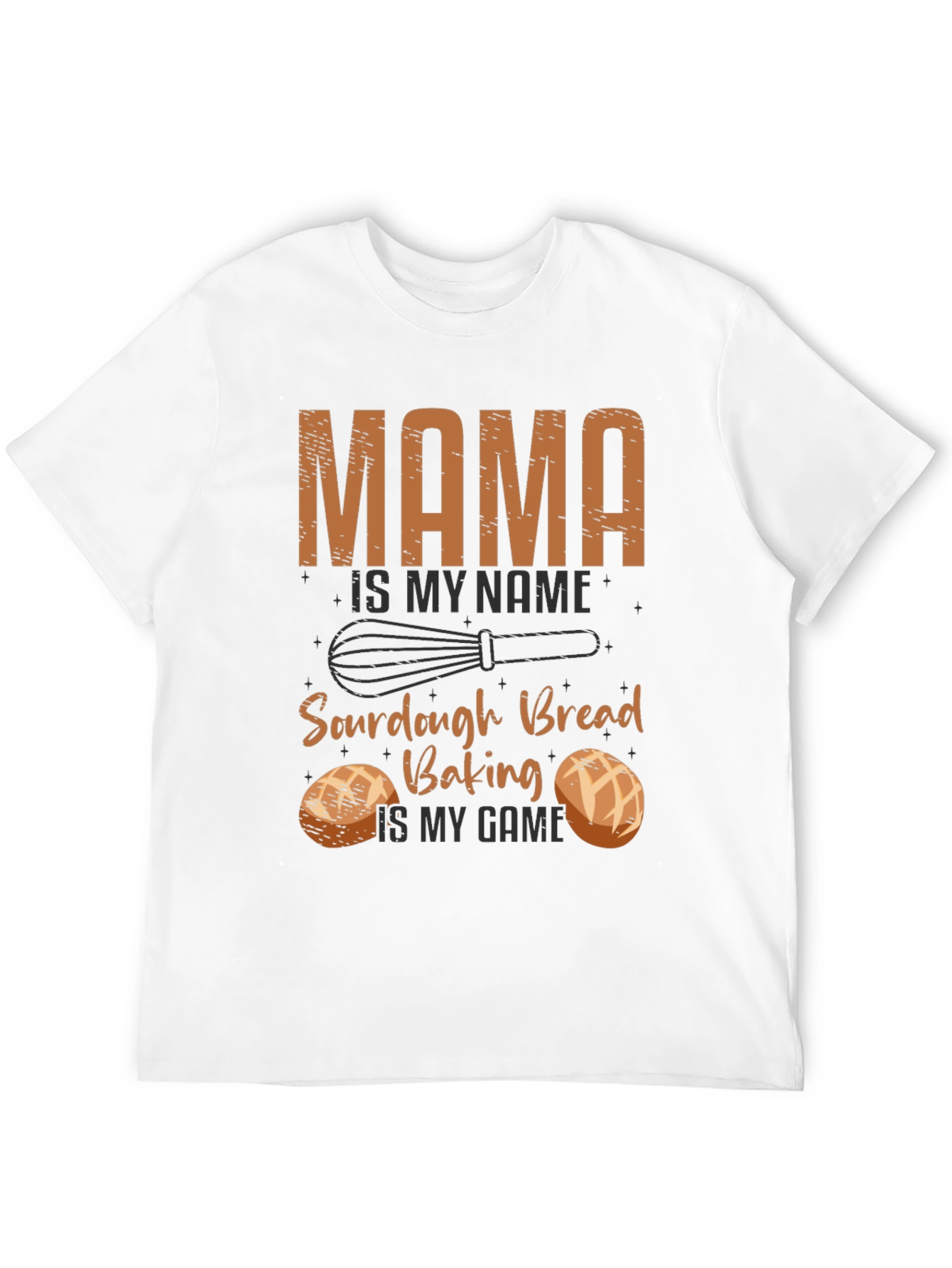 Mama Sourdough Bread Baking T-Shirt