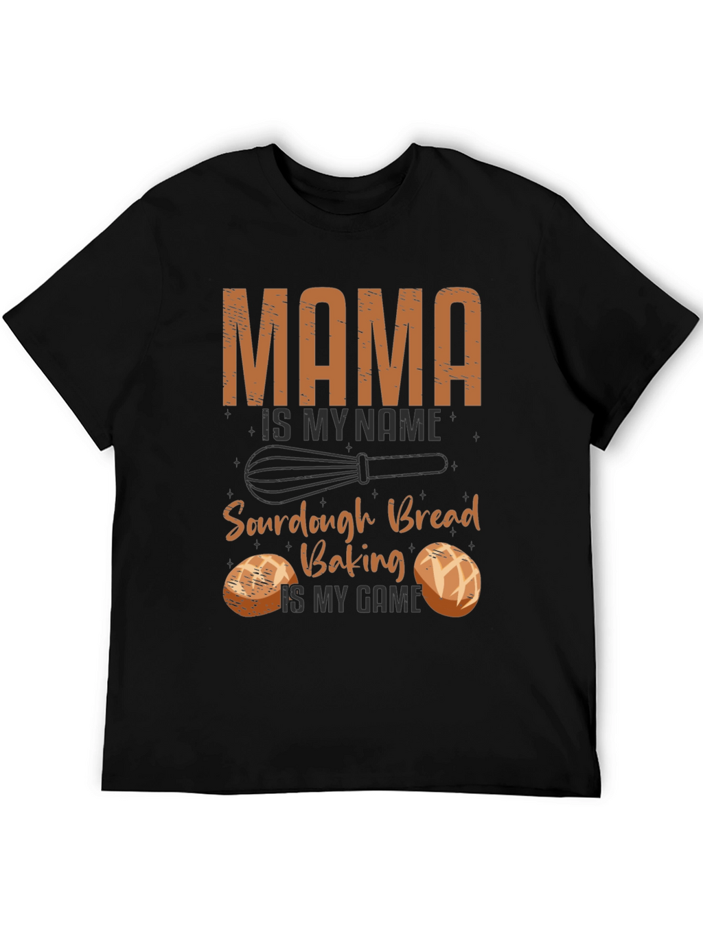 Mama Sourdough Bread Baking T-Shirt