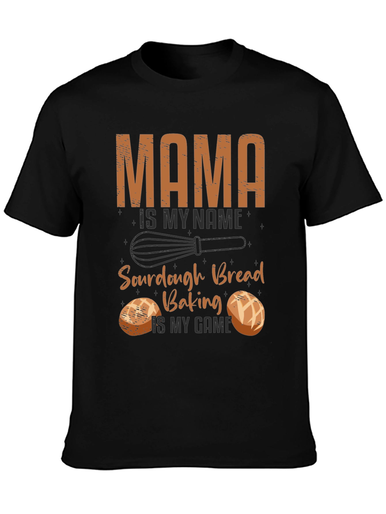 Mama Sourdough Bread Baking T-Shirt