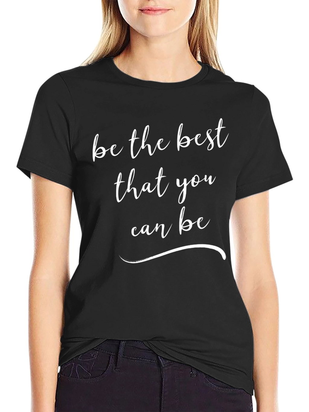 Inspirational Black T-shirt: Be the Best You Can Be