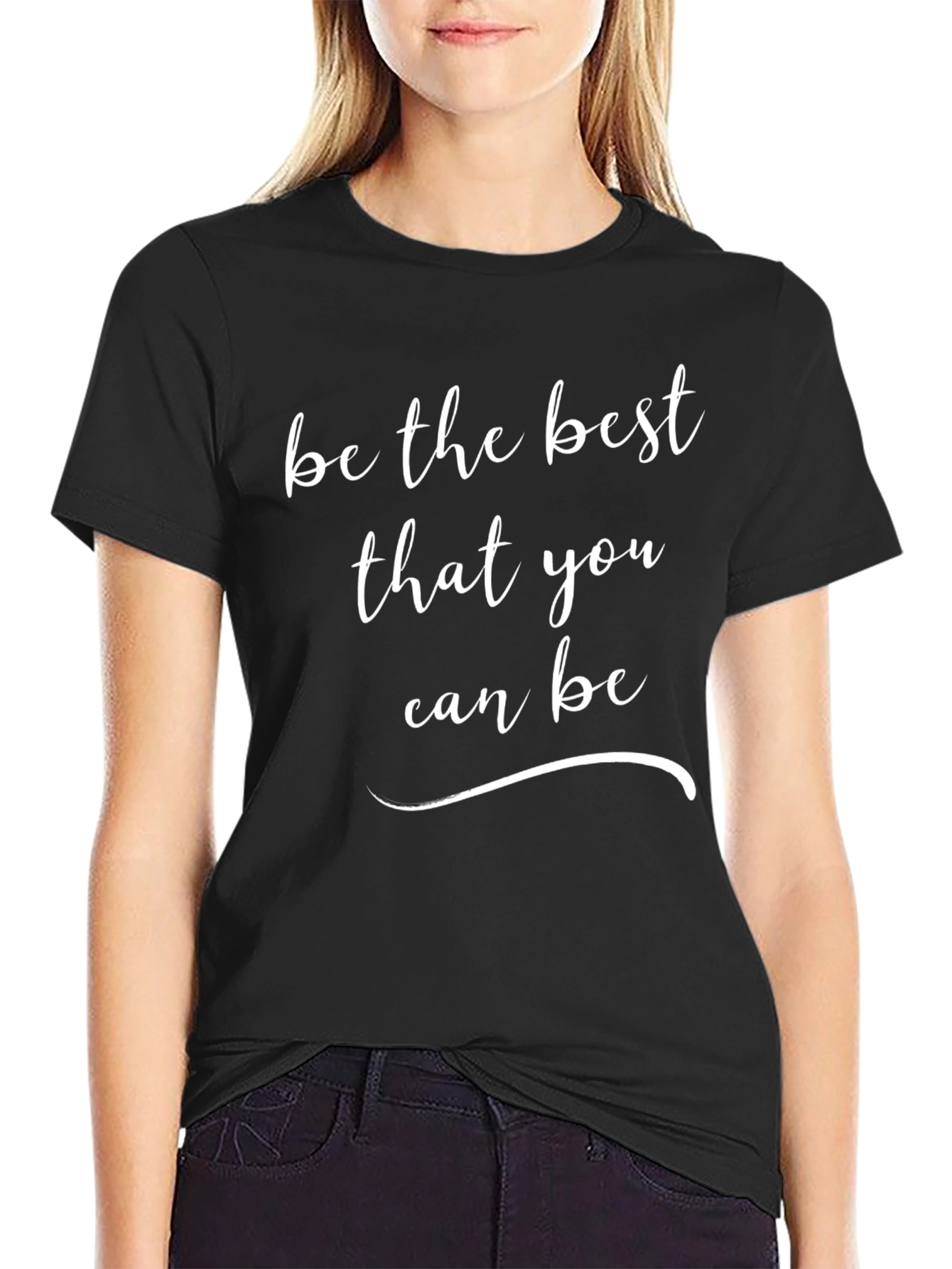 Inspirational Black T-shirt: Be the Best You Can Be