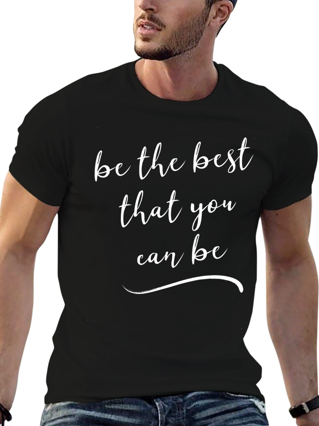 Inspirational Black T-shirt: Be the Best You Can Be