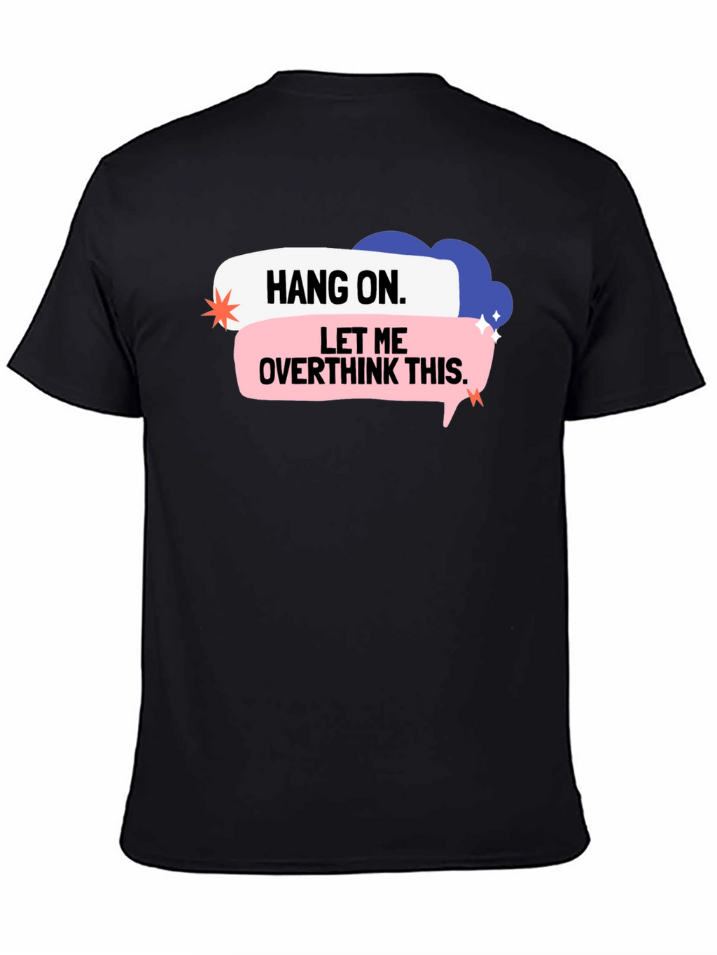 Hang On Overthink T-Shirt