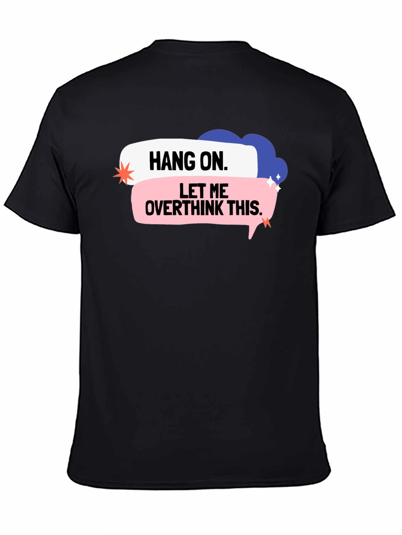 Hang On Overthink T-Shirt