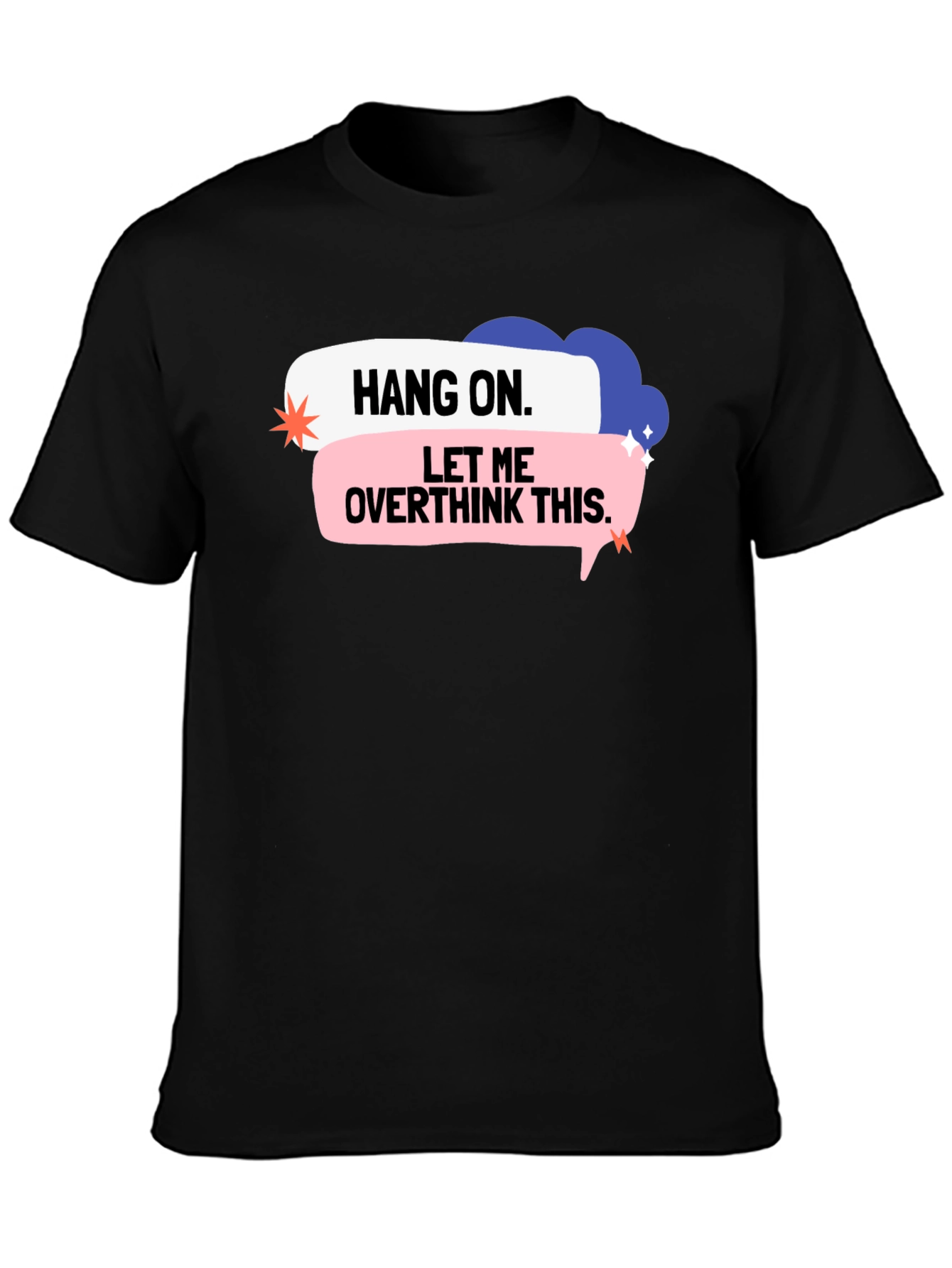 Hang On Overthink T-Shirt