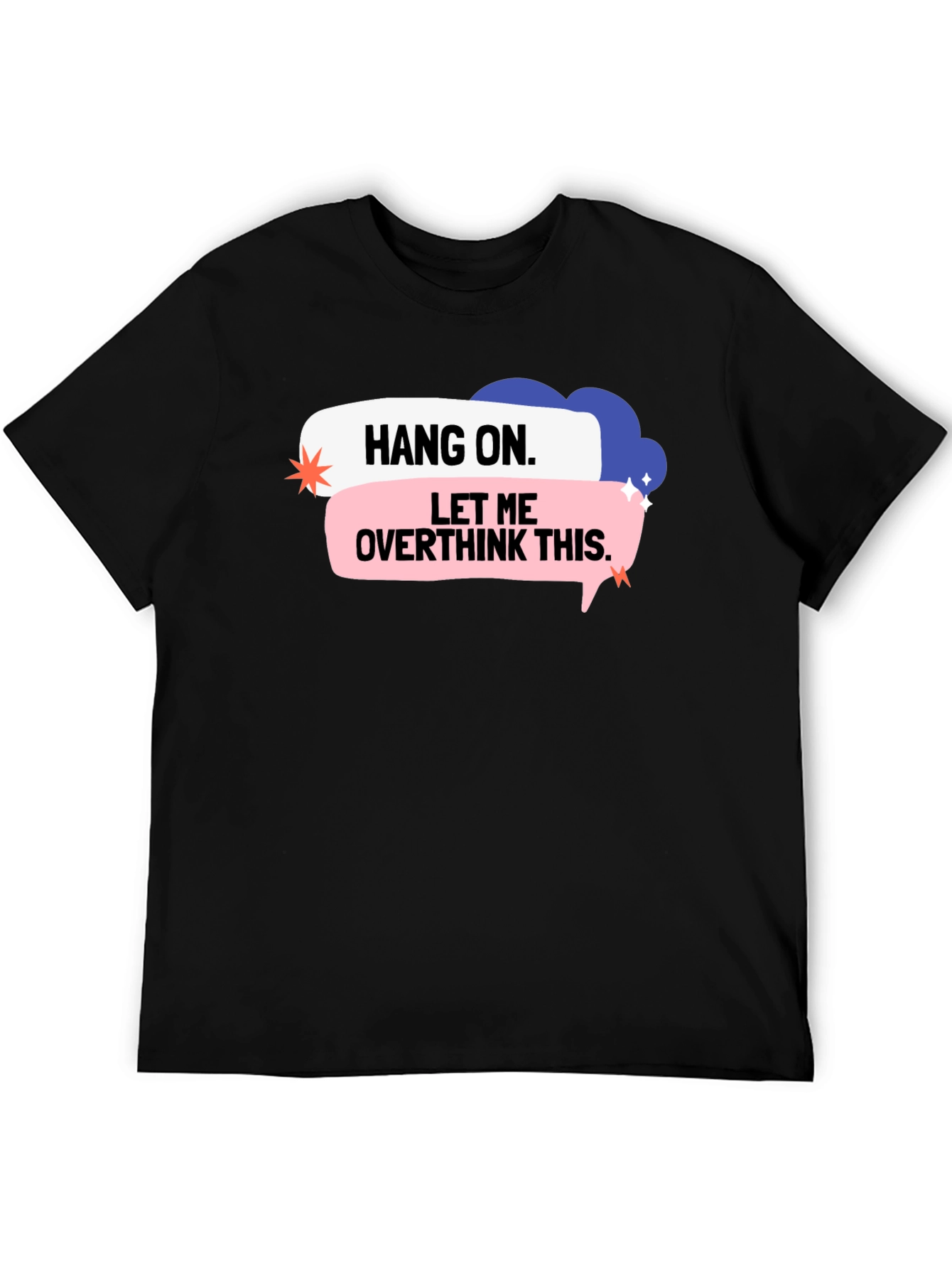 Hang On Overthink T-Shirt