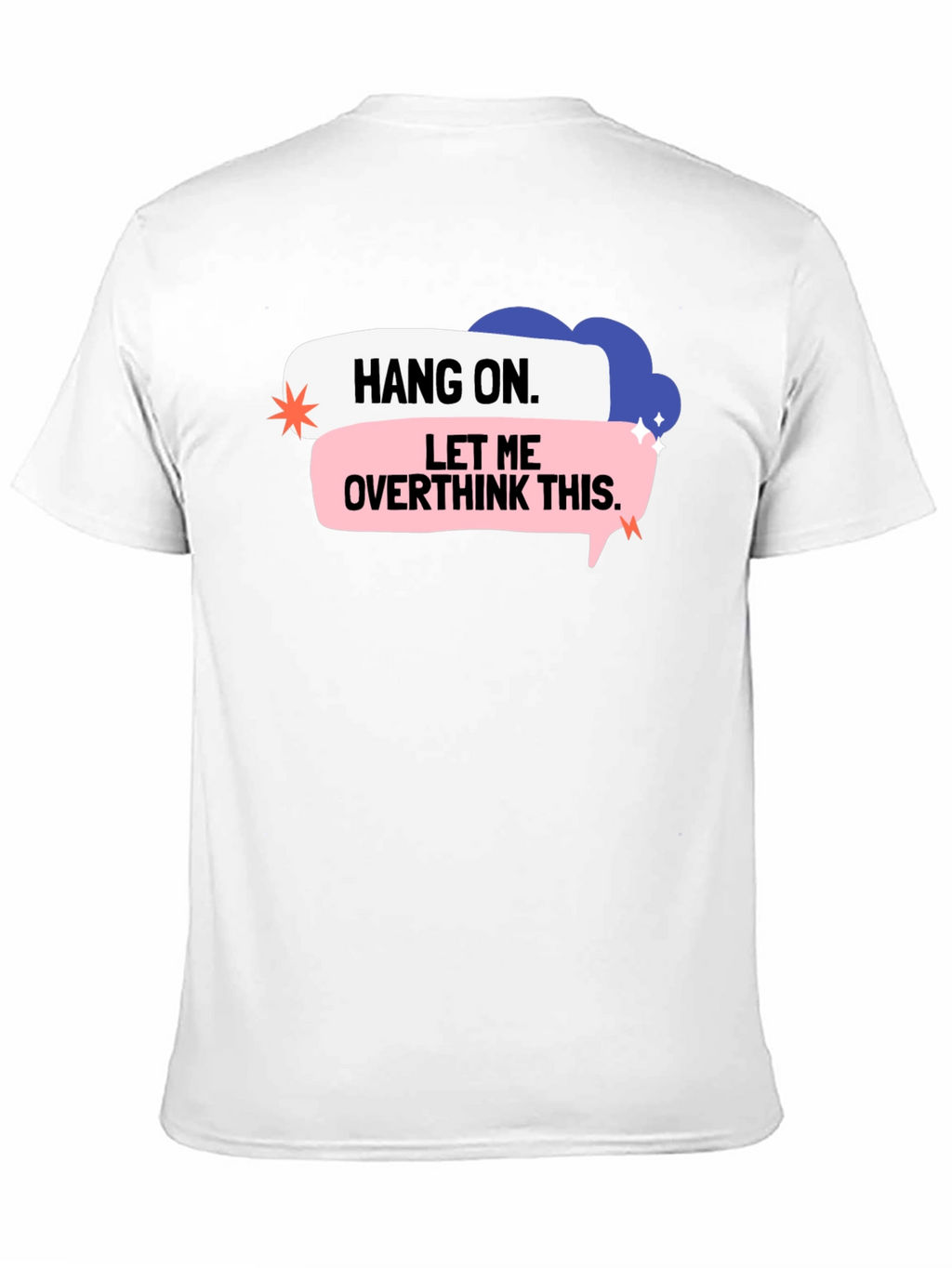 Hang On Overthink T-Shirt
