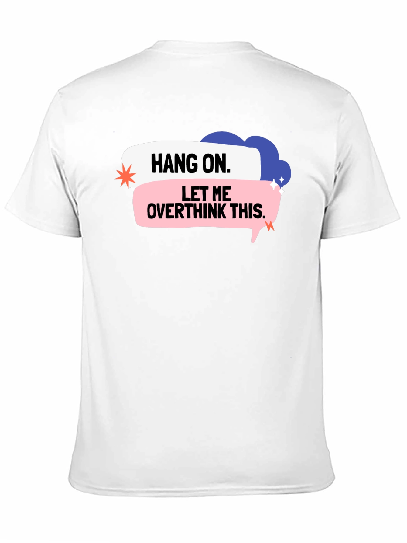 Hang On Overthink T-Shirt
