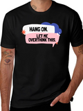 Hang On Overthink T-Shirt