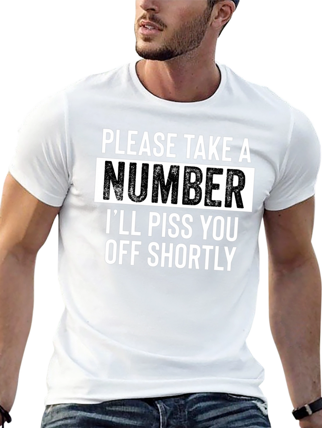 Sarcastic Humor T-Shirt - Please Take A Number