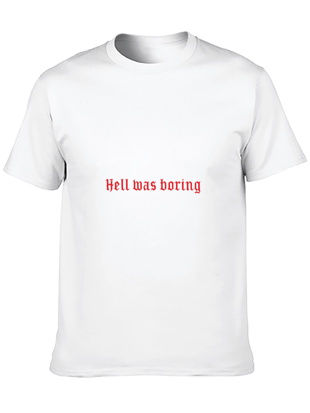Hell was Boring Graphic Tee