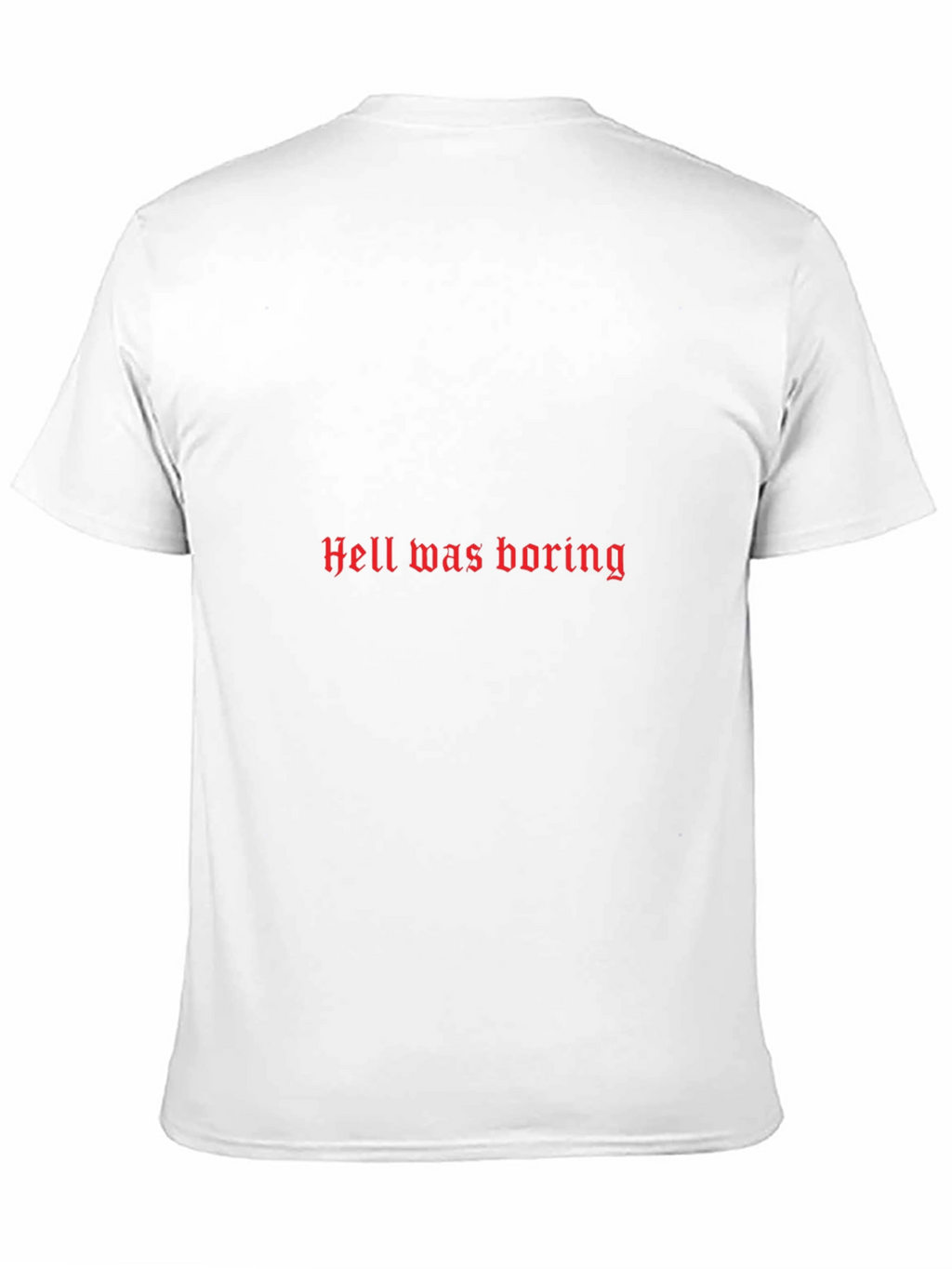 Hell was Boring Graphic Tee