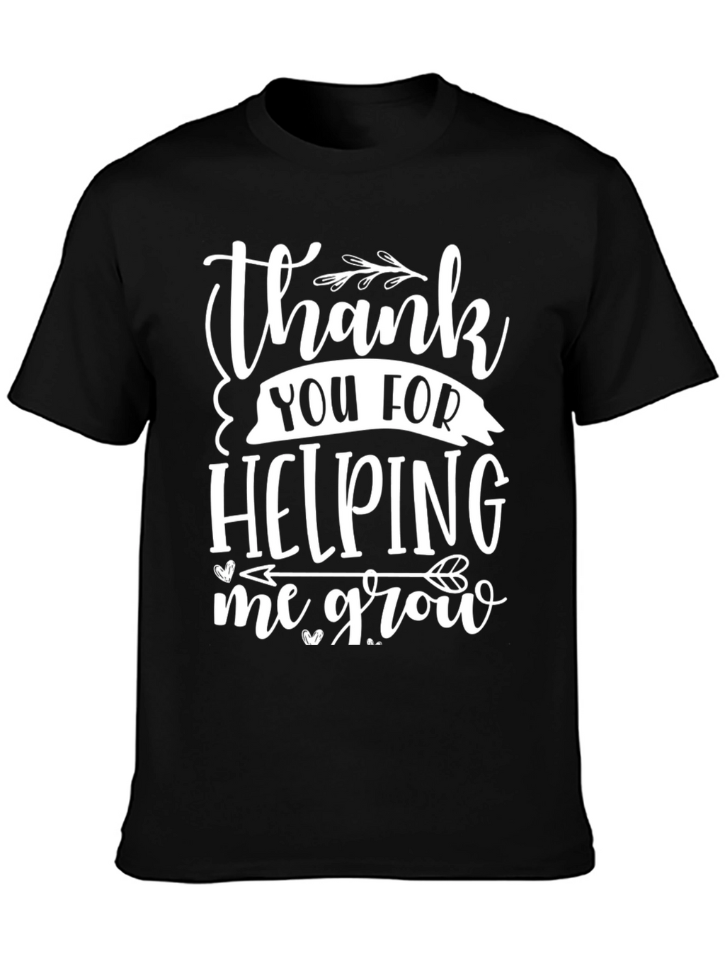 Thank You for Helping Me Grow T-Shirt