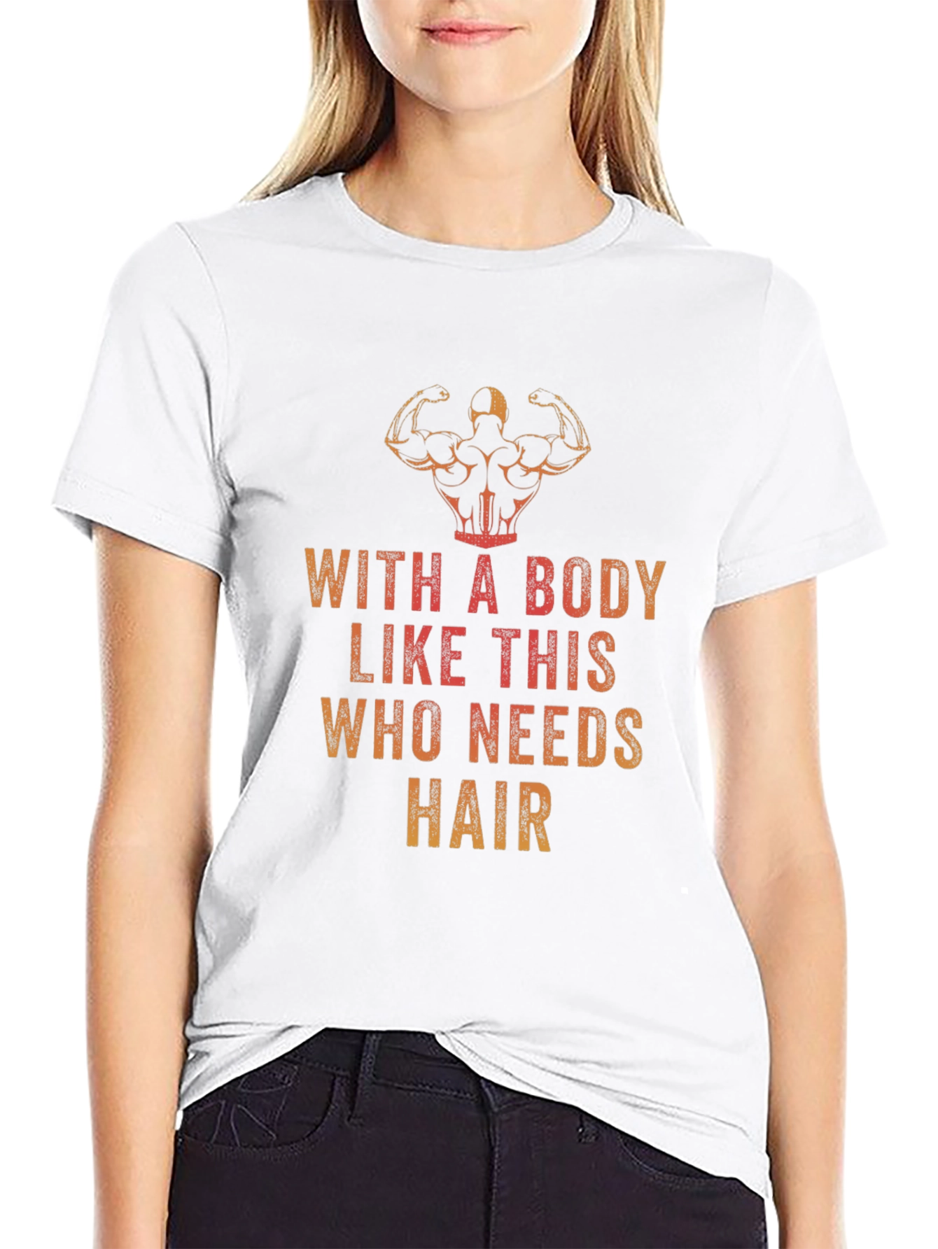 Funny Bodybuilding T-Shirt - Who Needs Hair?