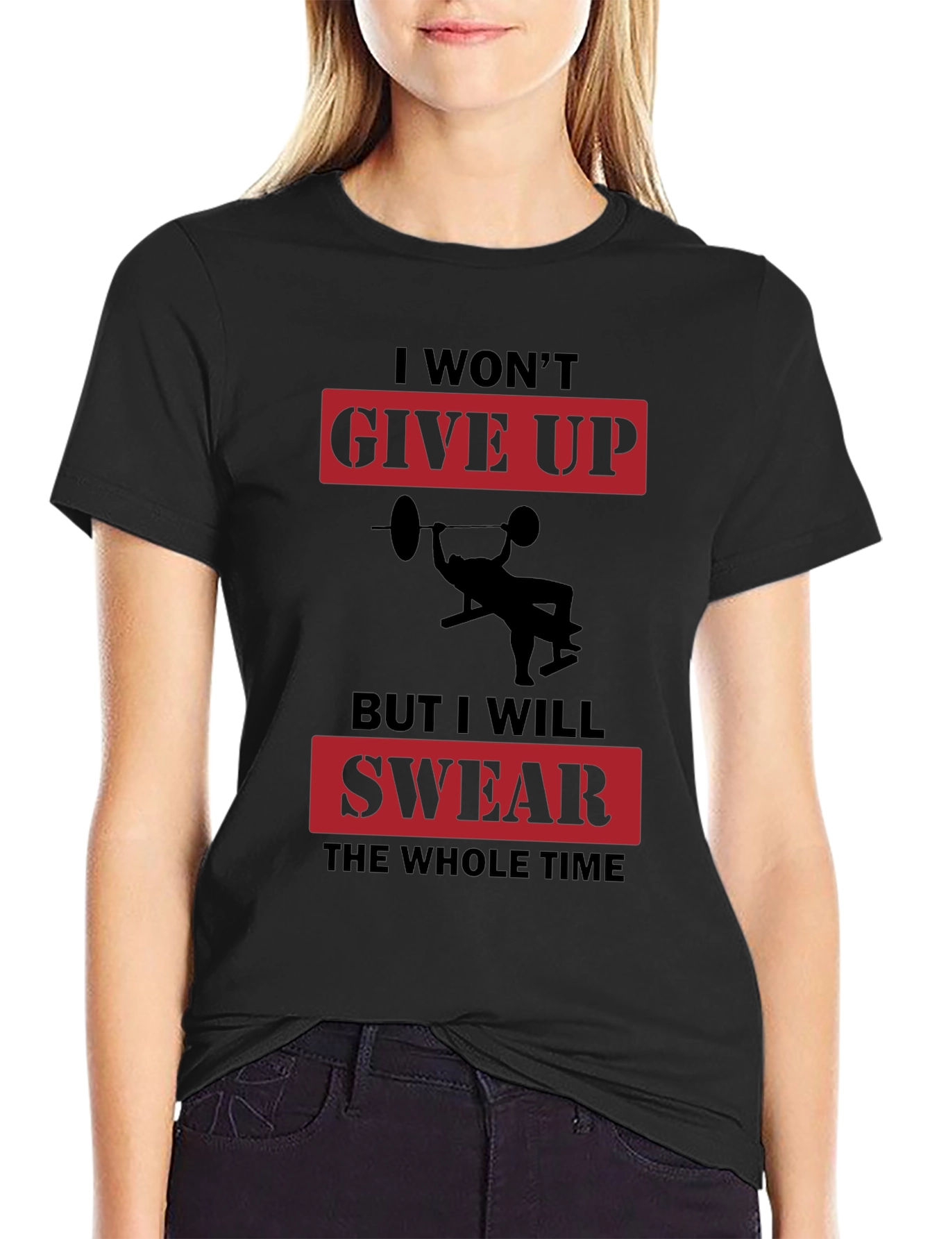 Workout Swear T-Shirt: I Wont Give Up Gym Tee