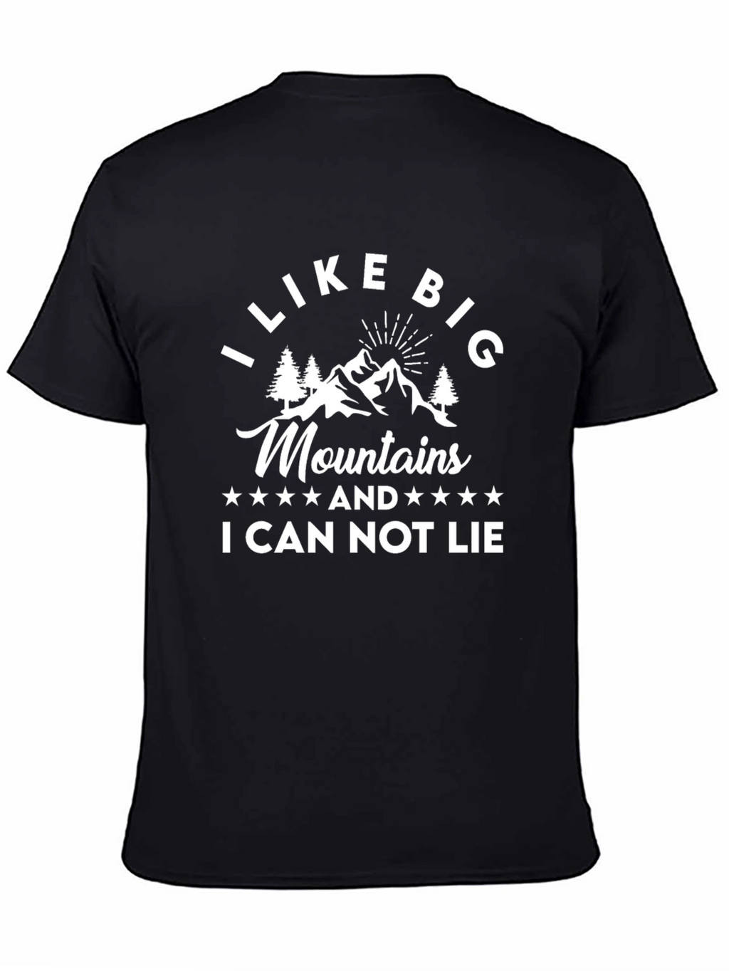 I Like Big Mountains Funny Graphic Tee