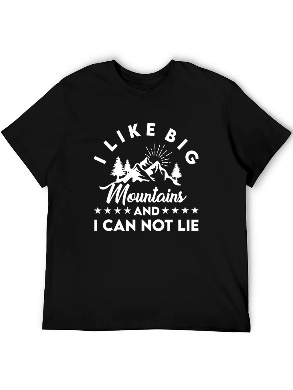 I Like Big Mountains Funny Graphic Tee