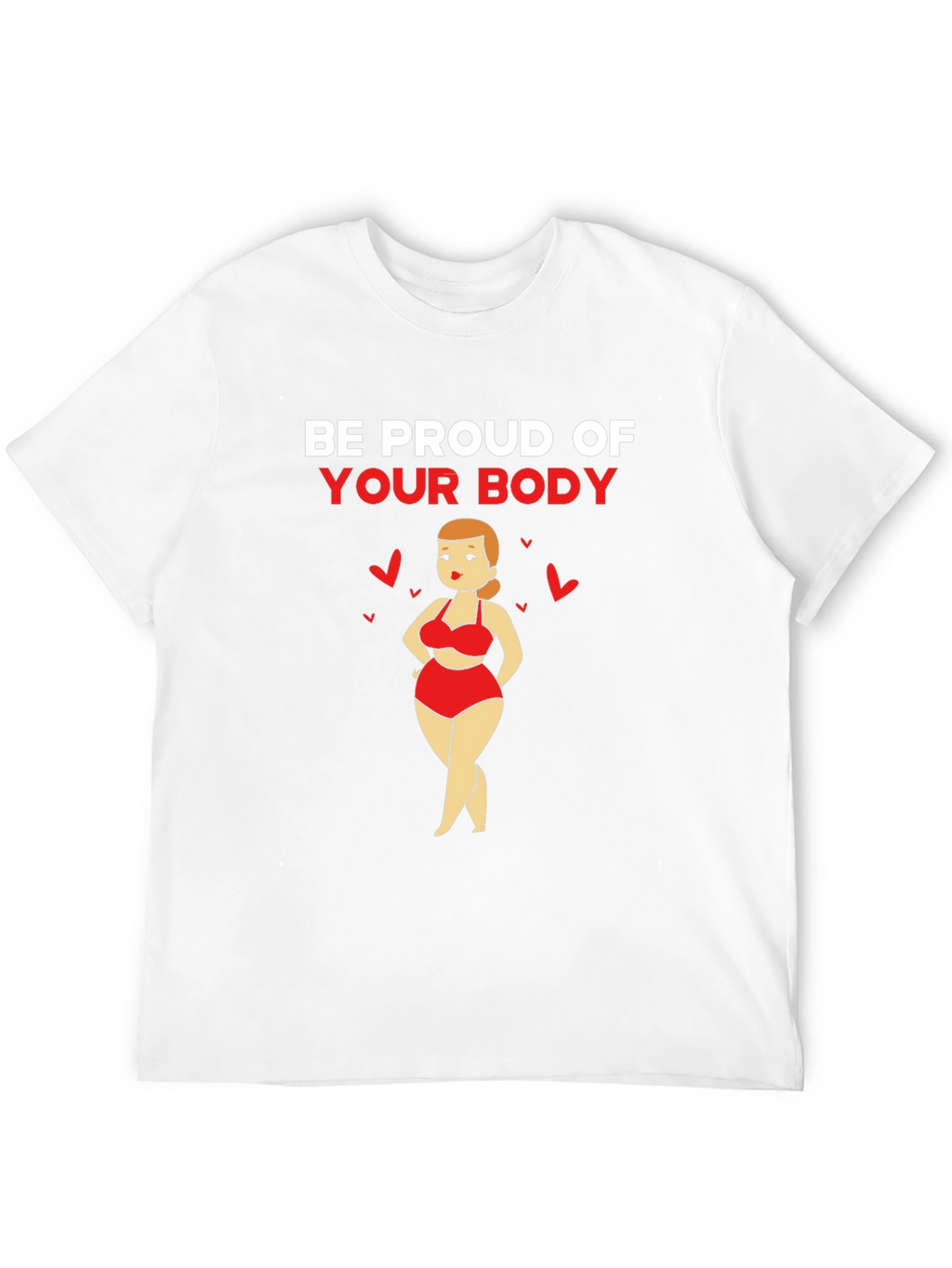 Be Proud Body Positive Graphic Tee