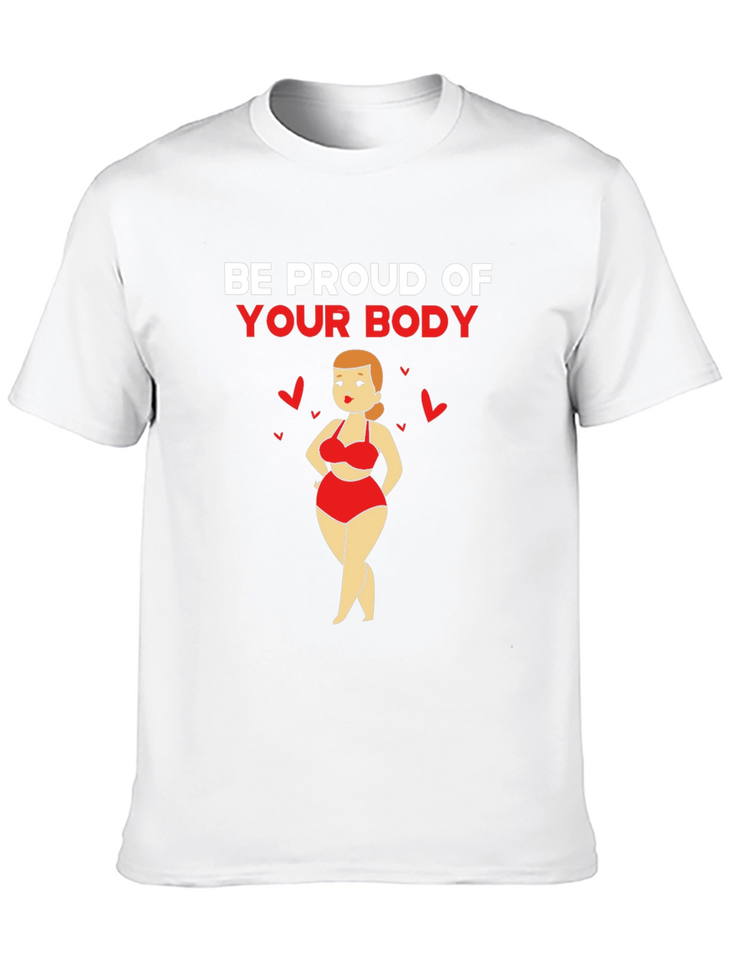 Be Proud Body Positive Graphic Tee