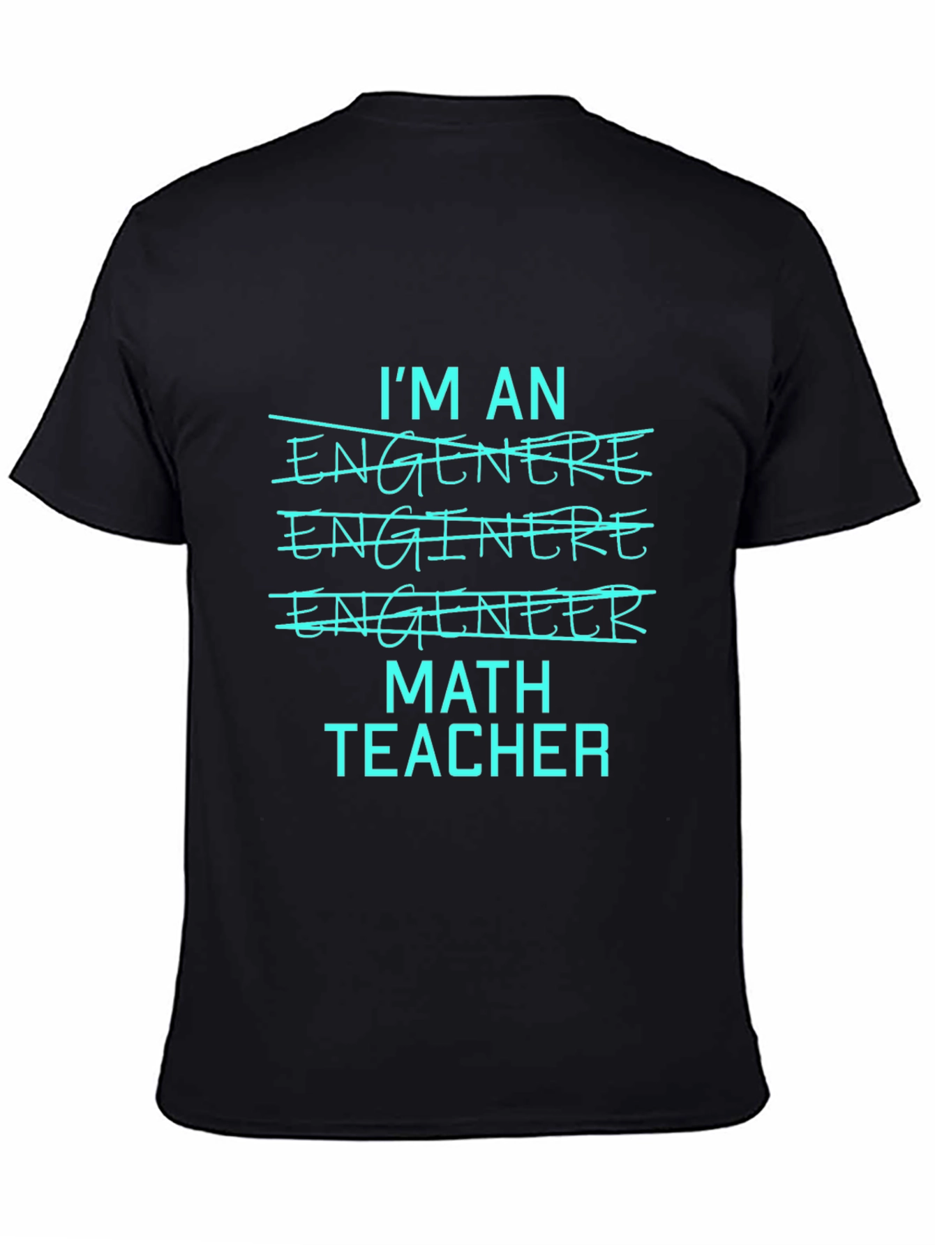 Math Teacher Tee - Im An Engineer T-Shirt