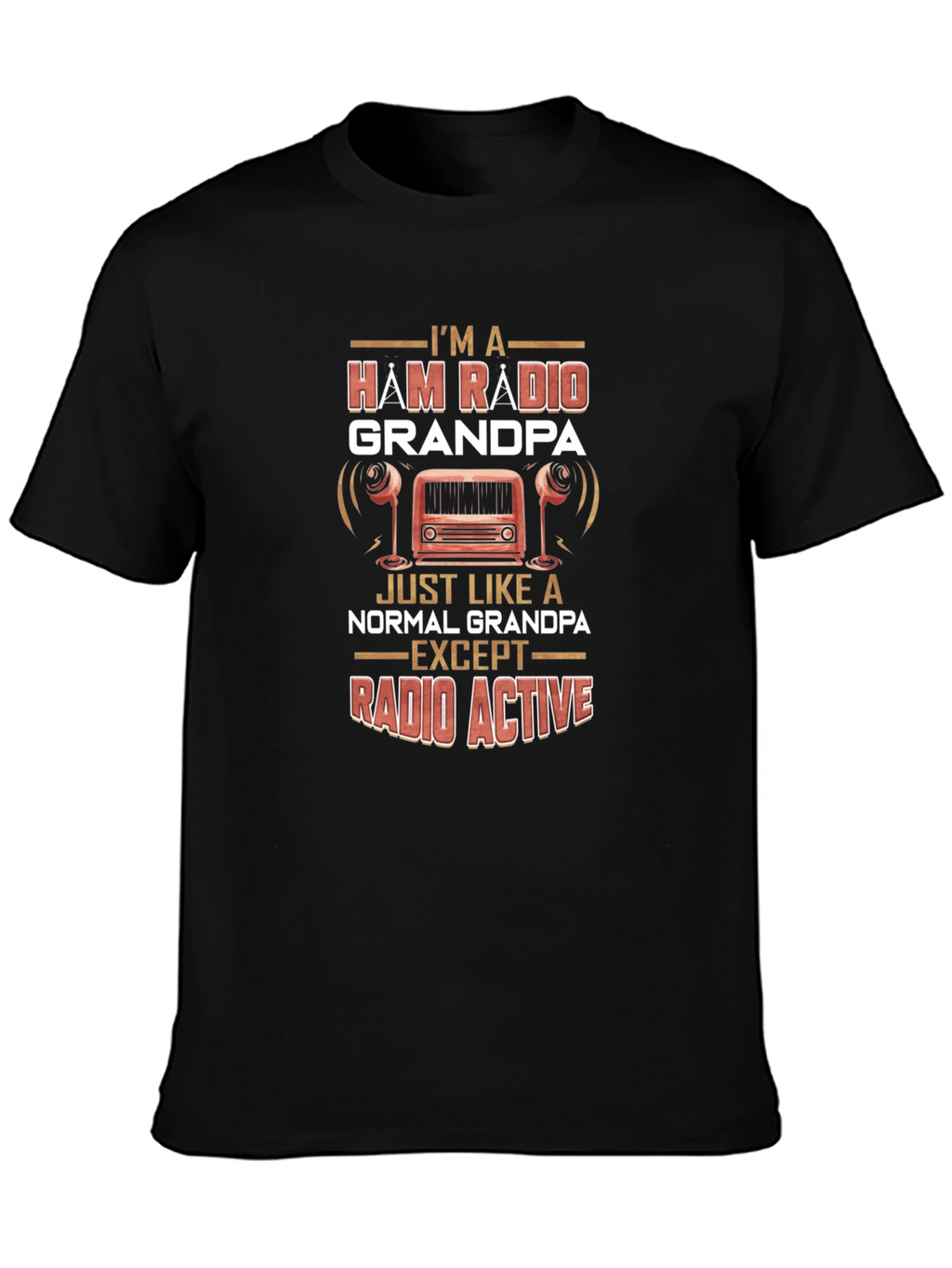 Ham Radio Grandpa T-Shirt - Radio Active!