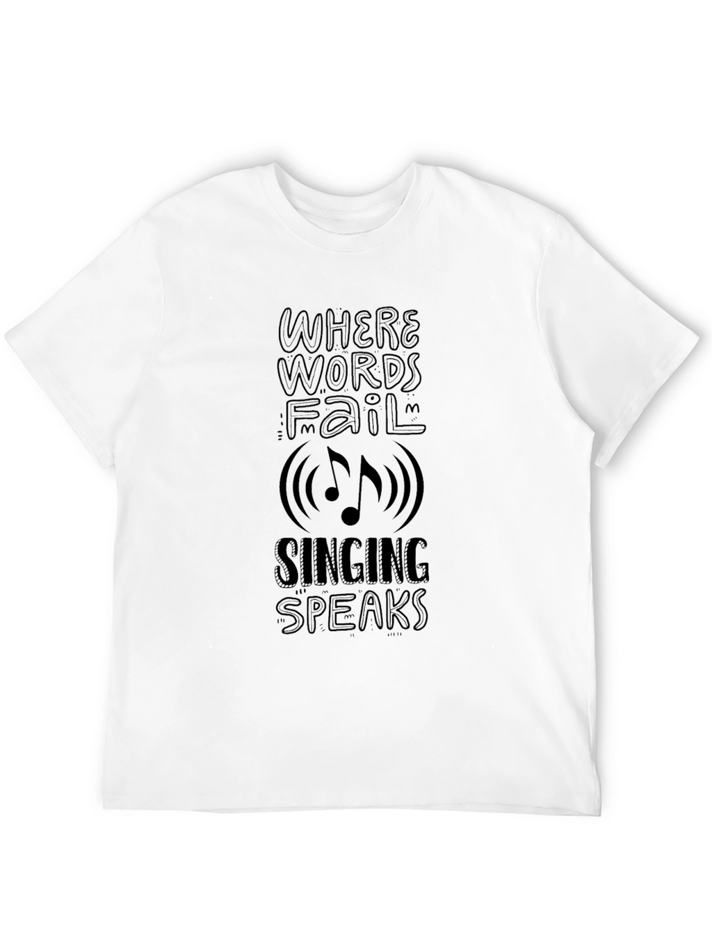 Music Speaks T-Shirt - Where Words Fail Tee