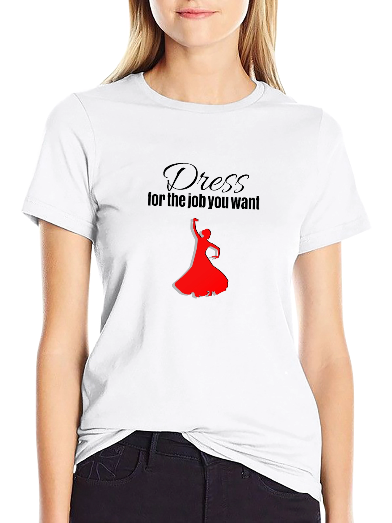 Dress for the Job T-Shirt