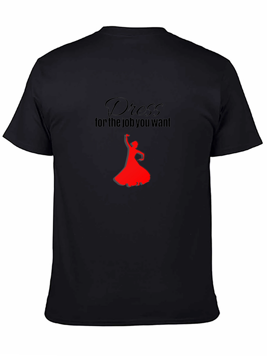 Dress for the Job T-Shirt