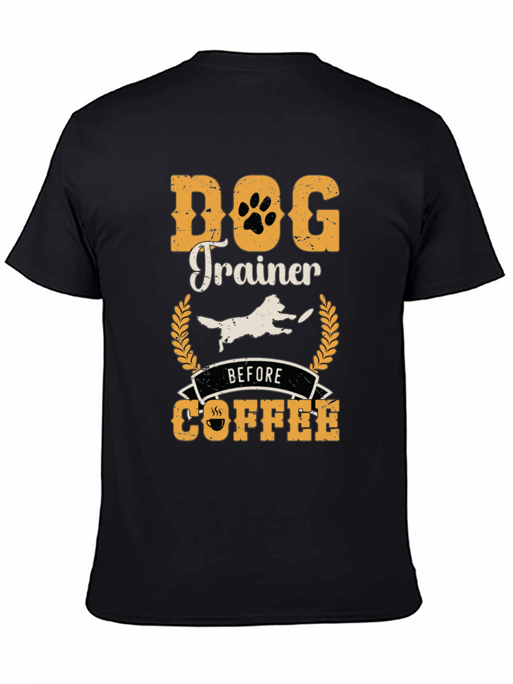 Dog Trainer Before Coffee T-Shirt - Perfect Gift