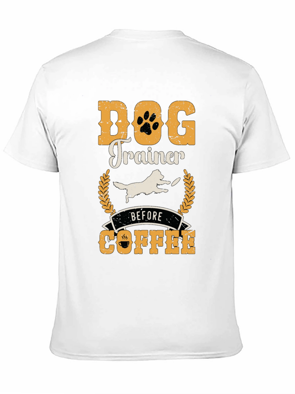 Dog Trainer Before Coffee T-Shirt - Perfect Gift