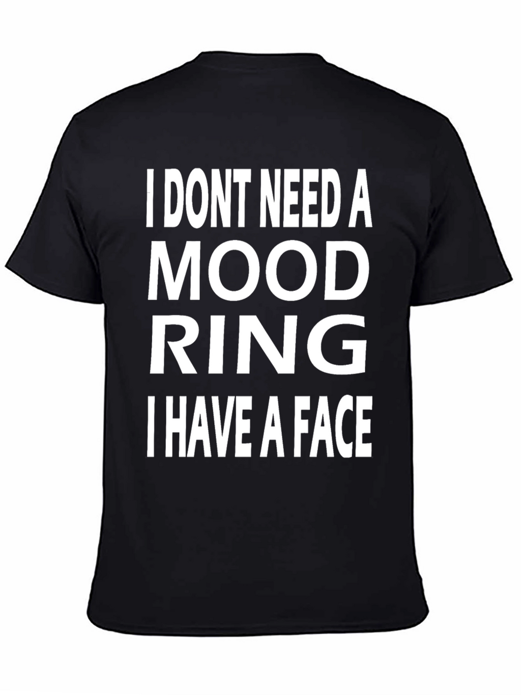 Funny Mood Ring T-Shirt - I Have A Face!